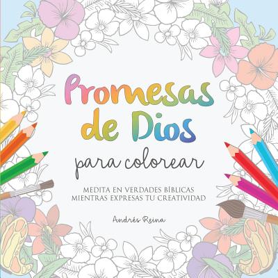 Promesas de Dios para Colorear: Medita en verdades bíblicas mientras expresas tu creatividad