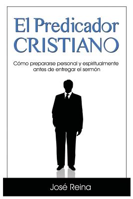 El Predicador Cristiano: Cómo prepararse personal y espiritualmente antes de entregar el sermón