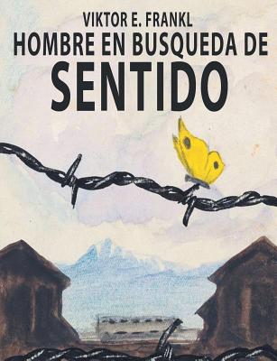 El Hombre En Busca Del Sentido