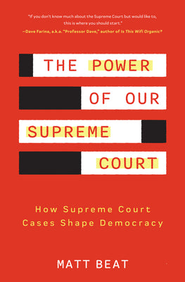 The Power of Our Supreme Court: How Supreme Court Cases Shape Democracy