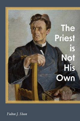 The Priest is Not His Own