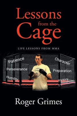 Lessons from the Cage: Life Lessons from MMA