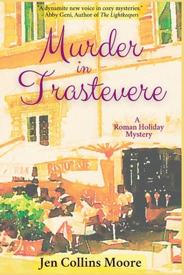 Murder in Trastevere: A Roman Holiday Mystery