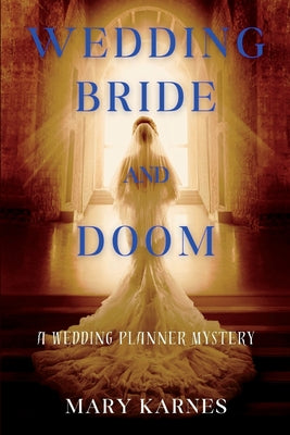 Wedding Bride and Doom: A Wedding Planner Mystery