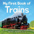 My First Book of Trains: All about Locomotives and Railcars for Kids