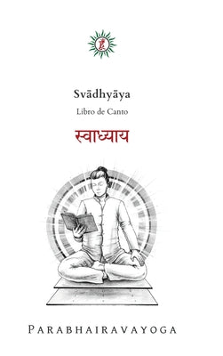 Sv&#257;dhy&#257;ya: Libro de Canto