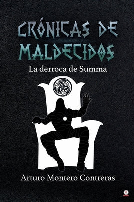 Crónicas de maldecidos: La derroca de Summa