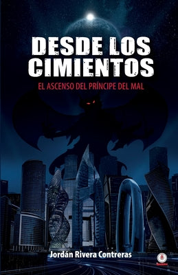 Desde los cimientos: El ascenso del príncipe del mal