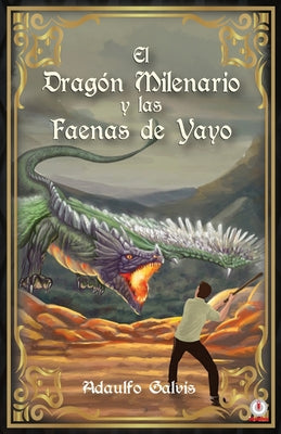 El dragón milenario y las faenas de Yayo