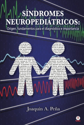 Síndromes Neuropediátricos: Origen, fundamentos para el diagnóstico e importancia