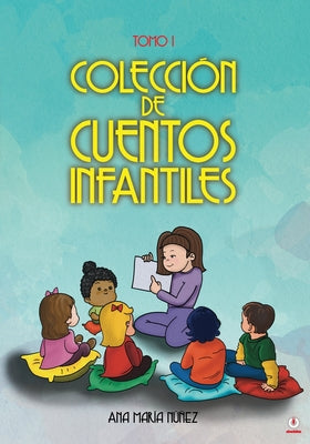 Colección de cuentos infantiles: Tomo 1