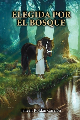 Elegida por el bosque