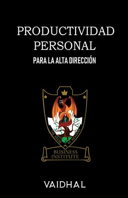 Productividad Personal: Para la Alta Dirección