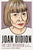 Joan Didion: The Last Interview: And Other Conversations