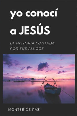 Yo conocí a Jesús