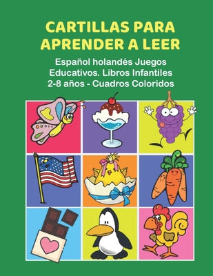 Cartillas para Aprender a Leer Español holandés Juegos Educativos. Libros Infantiles 2-8 años - Cuadros Coloridos: 200 primeras palabras flashcards es