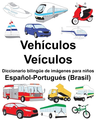 Español-Portugués (Brasil) Vehículos/Veículos Diccionario bilingüe de imágenes para niños