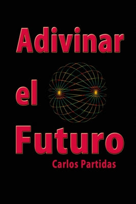 Adivinar El Futuro