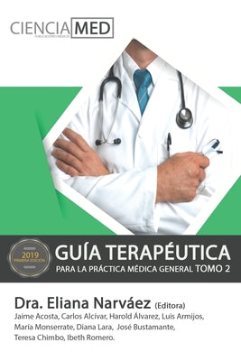 Guía Terapéutica para la Práctica Médica General 2: Tomo 2