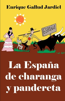 La España de charanga y pandereta