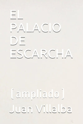 El Palacio de Escarcha: (ampliado)