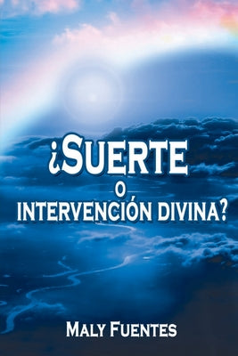 ¿Suerte o intervención divina?