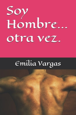 Soy hombre ...otra vez.