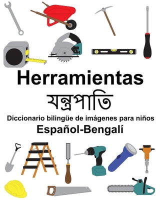 Español-Bengalí Herramientas/যন্ত্রপাতি Diccionario bilingüe de imágenes para niños