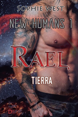 Rael. Tierra.: Saga New Humans 1