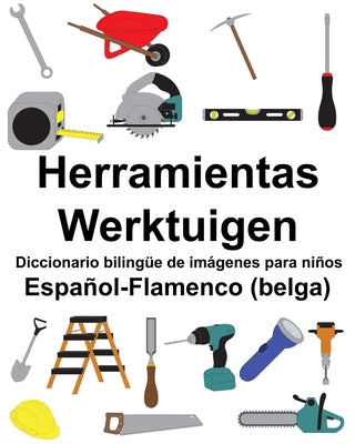 Español-Flamenco (belga) Herramientas/Werktuigen Diccionario bilingüe de imágenes para niños