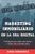 Marketing Inmobiliario en la Era Digital: Los secretos del marketing digital aplicados al negocio inmobiliario