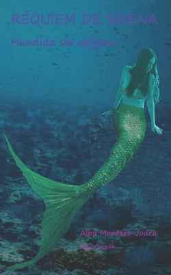 Réquiem de Sirena: Hundida sin oxígeno