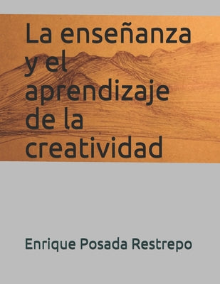 La enseñanza y el aprendizaje de la creatividad