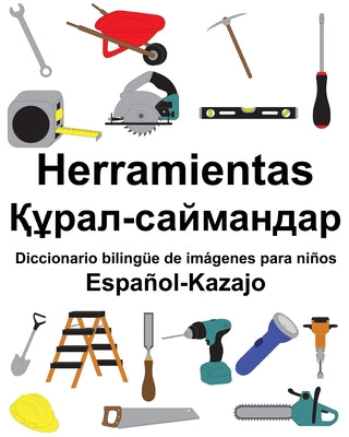 Español-Kazajo Herramientas/Құрал-саймандар Diccionario bilingüe d