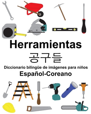 Español-Coreano Herramientas/&#44277;&#44396;&#46308; Diccionario bilingüe de imágenes para niños