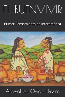 El Buenvivir: Primer Pensamiento de Interamérica