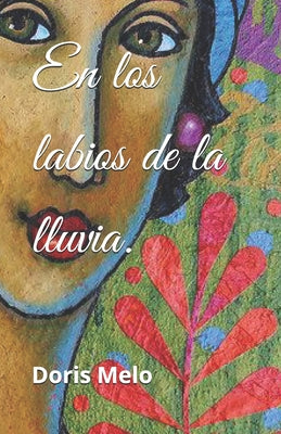 En los labios de la lluvia.