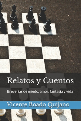 Relatos y Cuentos: Breverías de miedo, amor, fantasía y vida