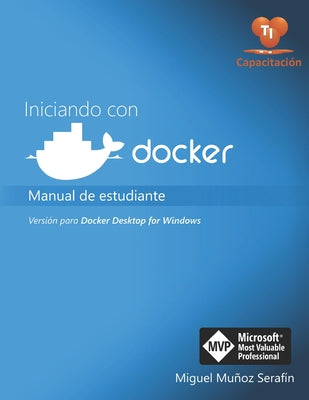 Iniciando con Docker: Manual de estudiante - Versión para Docker Desktop for Windows