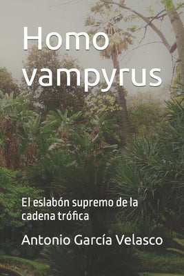 Homo vampyrus: El eslabón supremo de la cadena trófica