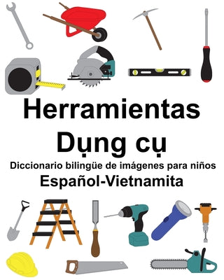 Español-Vietnamita Herramientas/D&#7909;ng c&#7909; Diccionario bilingüe de imágenes para niños