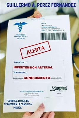 Hipertensión Arterial. Píldoras de Conocimientos Para Padres.