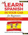 LEARN SPANISH IN YOUR CAR for beginners: The Ultimate Easy Spanish Learning Audiobook: How to Learn Spanish Language Vocabulary like crazy with over 5