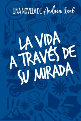 La vida a través de su mirada