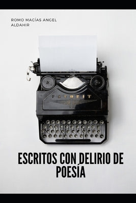 Escritos con delirios de poesía