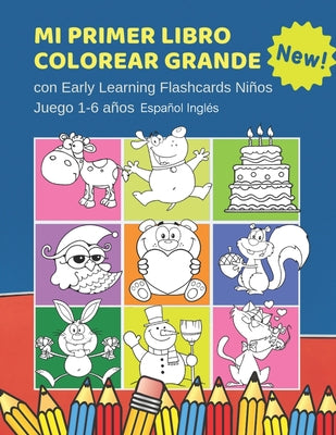 Mi Primer Libro Colorear Grande con Early Learning Flashcards Niños Juego 1-6 años Español Inglés: Mis primeras palabras tarjetas bebe. Formar palabra