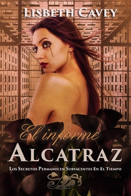 El informe Alcatraz: (Thriller policíaco y romántico)