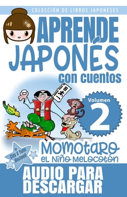 Momotaro, el Niño Melocotón: Aprende Japonés Con Cuentos