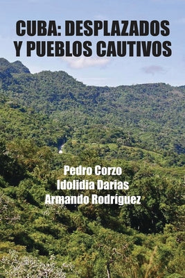 Cuba: Desplazados y pueblos cautivos