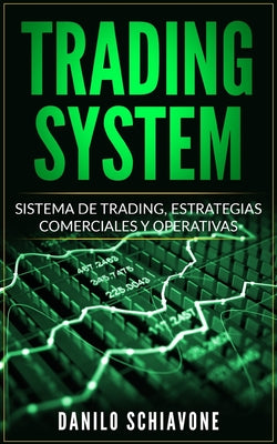 Trading System: Sistema de Trading, Estrategias comerciales y operativas